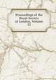 Proceedings of the Royal Society of London, Volume 52, 