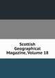 Scottish Geographical Magazine, Volume 18, 