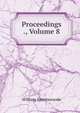 Proceedings ., Volume 8, William Spottiswoode 