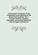 A Descriptive Catalogue of the Antiquities in the Museum of the Royal Irish Academy: Vol. I. Articles of Stone, Earthen, Vegetable, and Animal Materials; and of Copper and Bronze, 