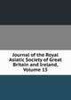 Journal of the Royal Asiatic Society of Great Britain and Ireland, Volume 15, 