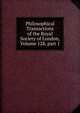 Philosophical Transactions of the Royal Society of London, Volume 128, part 1, 