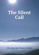 The Silent Call, Charles Scribner's Sons 