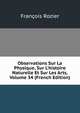 Observations Sur La Physique, Sur L'histoire Naturelle Et Sur Les Arts, Volume 34 (French Edition), Francois Rozier 