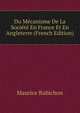 Du Mecanisme De La Societe En France Et En Angleterre (French Edition), Maurice Rubichon 
