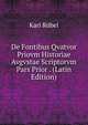 De Fontibus Qvatvor Priovm Historiae Avgvstae Scriptorvm Pars Prior . (Latin Edition), Karl Rubel 