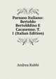 Parnaso Italiano: Bertoldo Bertolddino E Cacasenno. T. 1 (Italian Edition), Andrea Rubbi 