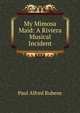 My Mimosa Maid: A Riviera Musical Incident, Paul Alfred Rubens 