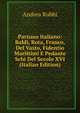 Parnaso Italiano: Baldi, Rota, Franco, Del Vasto, Fidentio Marittimi E Pedante Schi Del Secolo XVI (Italian Edition), Andrea Rubbi 