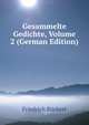 Gesammelte Gedichte, Volume 2 (German Edition), Friedrich Ruckert 