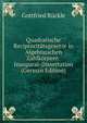 Quadratische Reciprocitatsgesetze in Algebraischen Zahlkorpern: Inaugural-Dissertation (German Edition), Gottfried Ruckle 