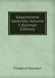 Gesammelte Gedichte, Volume 3 (German Edition), Friedrich Ruckert 