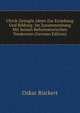Ulrich Zwinglis Ideen Zur Erziehung Und Bildung: Im Zusammenhang Mit Seinen Reformatorischen Tendenzen (German Edition), Oskar Ruckert 