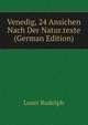 Venedig, 24 Ansichen Nach Der Natur.texte (German Edition), Loser Rudolph 