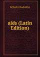 aids (Latin Edition), Schultz Rudolfus 