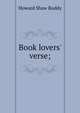 Book lovers' verse;, Howard Shaw Ruddy 
