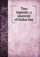 Two legends; a souvenir of Sodus bay, 