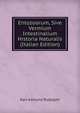 Entozoorum, Sive Vermium Intestinalium Historia Naturalis (Italian Edition), Karl Asmund Rudolphi 