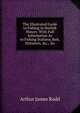 The Illustrated Guide to Fishing in Norfolk Waters: With Full Information As to Fishing Stations, Bait, Distances, &c., &c, Arthur James Rudd 