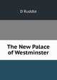 The New Palace of Westminster, D Ruddle 