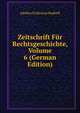 Zeitschrift Fur Rechtsgeschichte, Volume 6 (German Edition), Adolfus Fridericus Rudorff 