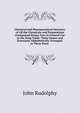 Chemical and Pharmaceutical Directory of All the Chemicals and Preparations (Compound Drugs) Now in General Use in the Drug Trade: Their Names and Synonyms Alphabetically Arranged. in Three Parts ., John Rudolphy 