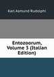Entozoorum, Volume 3 (Italian Edition), Karl Asmund Rudolphi 