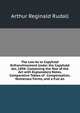 The Law As to Copyhold Enfranchisement Under the Copyhold Act, 1894: Containing the Text of the Act with Explanatory Notes, Comparative Tables of . Compensation, Numerous Forms, and a Full an, Arthur Reginald Rudall 