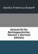 Zeitschrift Fur Rechtsgeschichte, Volume 1 (German Edition), Adolfus Fridericus Rudorff 