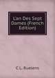 L'an Des Sept Dames (French Edition), C L. Ruelens 