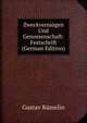 Zweckverm?gen Und Genossenschaft: Festschrift (German Edition), Gustav Rumelin 