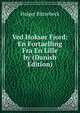 Ved Hoksor Fjord: En Fortaelling Fra En Lille by (Danish Edition), Holger Rutzebeck 