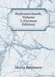 Hydromechanik, Volume 2 (German Edition), Moritz Ruhlmann 