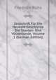 Zeitschrift Fur Die Neueste Geschichte Die Staaten- Und Volkerkunde, Volume 1 (German Edition), Friedrich Ruhs 