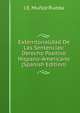 Exterritorialidad De Las Sentencias: Derecho Positivo Hispano-Americano (Spanish Edition), J E. Munoz Rueda 