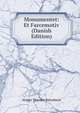 Monumentet: Et Farcemotiv (Danish Edition), Holger Theodor Rutzebeck 