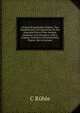 German Examination Papers. Two Hundred and Two Questions On the Essential Parts of the German Grammar and Literature, with a Copious Selection of Examination Papers, Set in German, C Ruhle 