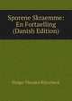 Sporene Skraemme: En Fortaelling (Danish Edition), Holger Theodor Rutzebeck 
