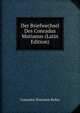 Der Briefwechsel Des Conradus Mutianus (Latin Edition), Conradus Mutianus Rufus 