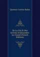 De La Vie Et Des Actions D'alexandre-Le-Grand (French Edition), Quintus Curtius Rufus 