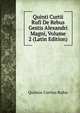 Quinti Curtii Rufi De Rebus Gestis Alexandri Magni, Volume 2 (Latin Edition), Quintus Curtius Rufus 