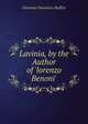 Lavinia, by the Author of 'lorenzo Benoni'., Giovanni Domenico Ruffini 