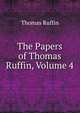 The Papers of Thomas Ruffin, Volume 4, Thomas Ruffin 