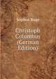 Christoph Columbus (German Edition), Sophus Ruge 
