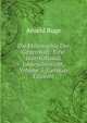 Die Philosophie Der Gegenwart: Eine International Jahresubersicht, Volume 3 (German Edition), Arnold Ruge 