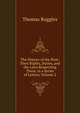 The History of the Poor: Their Rights, Duties, and the Laws Respecting Them. in a Series of Letters, Volume 2, Thomas Ruggles 