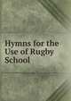 Hymns for the Use of Rugby School, 