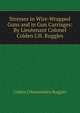 Stresses in Wire-Wrapped Guns and in Gun Carriages: By Lieutenant Colonel Colden L'H. Ruggles, Colden L'Hommedieu Ruggles 