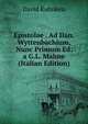 Epistolae . Ad Dan. Wyttenbachium, Nunc Primum Ed. a G.L. Mahne (Italian Edition), David Ruhnken 