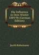 Die Influenza in Dem Winter 1889/90 (German Edition), Jacob Ruhemann 